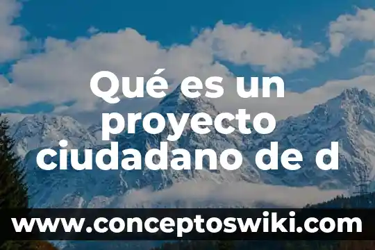 Or que es importante desarrollar un plan de proyecto 6 Qué es un proyecto ciudadano de d