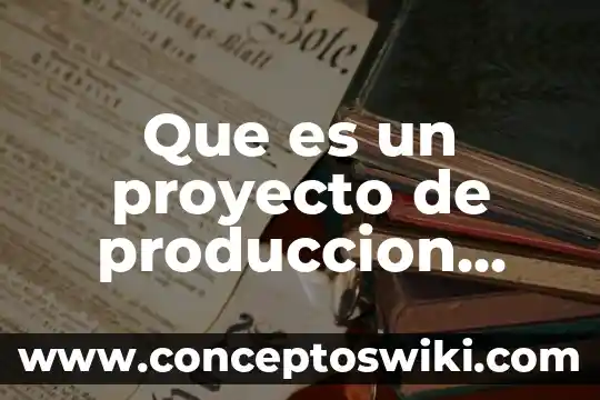 Qué es la producción animal en Venezuela 4 Que es un proyecto de produccion artesanal