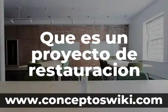 Zerpyco para qué es 5 Que es un proyecto de restauracion