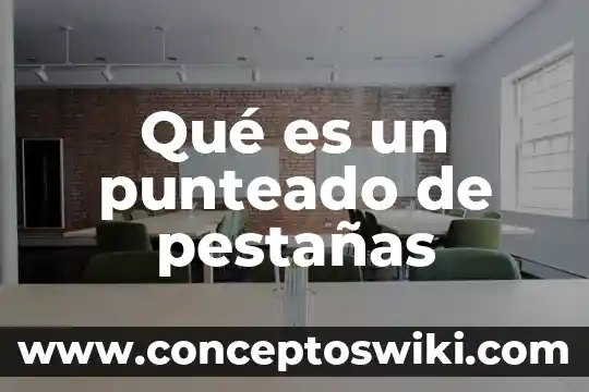 Que es cocnocimiwnto cientifico 3 Qué es un punteado de pestañas