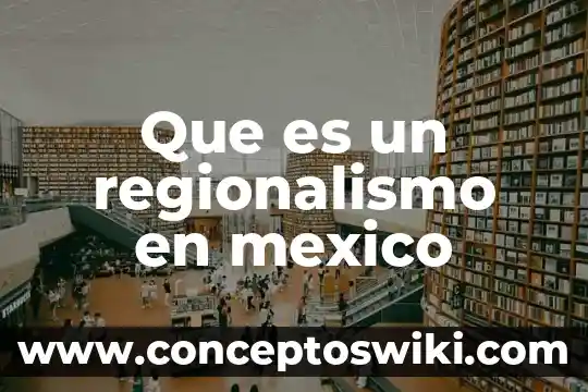 Por que es peligrosa la mexico queretaro 5 Que es un regionalismo en mexico