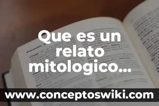 Qué es una silva y sus características 6 Que es un relato mitologico caracteristicas