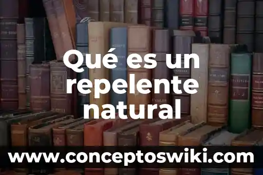 Que es un jardin natural 3 Qué es un repelente natural