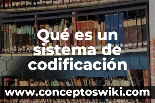 Que es sistema de gestion ambiental iso 14000 3 Qué es un sistema de codificación