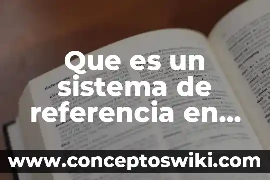Qué es el sistema de enfriamiento de agua 3 Que es un sistema de referencia en física unam