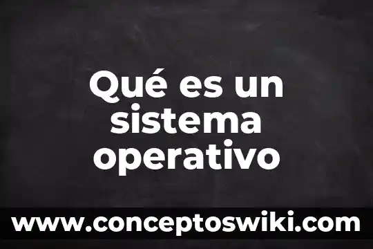 ¿Qué es un plan operativo programa de salud? 7 Qué es un sistema operativo