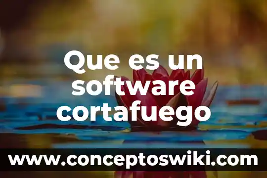 Qué es más tóxico farah o sol 8 Que es un software cortafuego