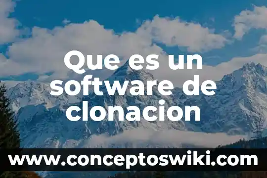 Qué es una clonación animal 8 Que es un software de clonacion