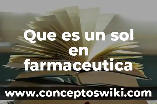 Que es estar en el cuerpo de cristo 3 Que es un sol en farmaceutica