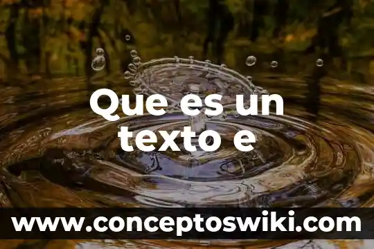 Que que es un texto 7 Que es un texto e