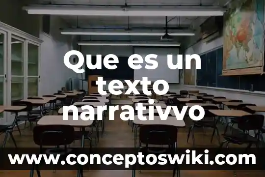 Que que es un texto 6 Que es un texto narrativvo