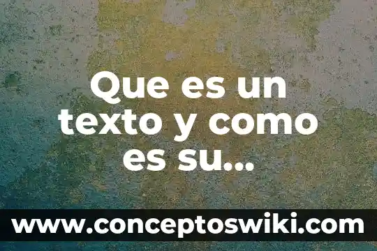 Que es de luna en texto completo 7 Que es un texto y como es su estructura