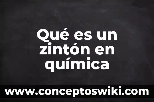 Que es un barrido de color quimica 5 Qué es un zintón en química