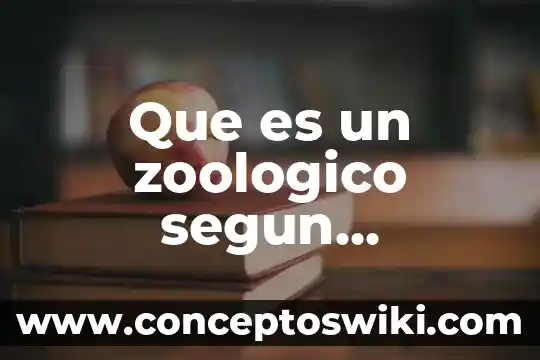 Que es inversion segun los expertos 5 Que es un zoologico segun expertos