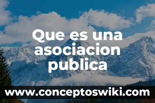 Asociación internacional de semiología que es lo que hace 5 Que es una asociacion publica