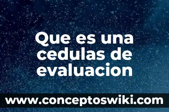 Que es causa del tributo 4 Que es una cedulas de evaluacion