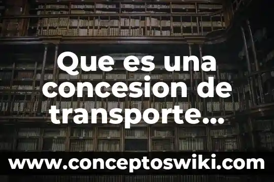 Que es el significado de inadaptados 5 Que es una concesion de transporte publico en tabasco