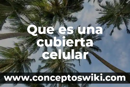 Que es el home en un celular 8 Que es una cubierta celular