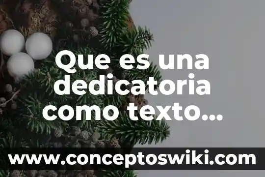 Que que es un texto 3 Que es una dedicatoria como texto introductorio