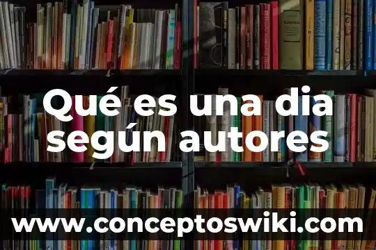 Número de folio que es 7 Qué es una dia según autores