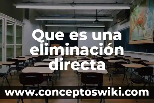 Que es la prima directa 5 Que es una eliminación directa