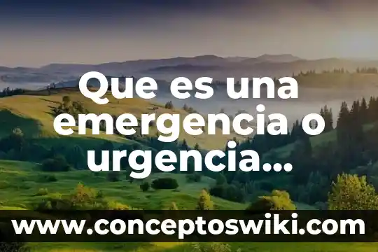 Que es un incendio industrial 6 Que es una emergencia o urgencia industrial