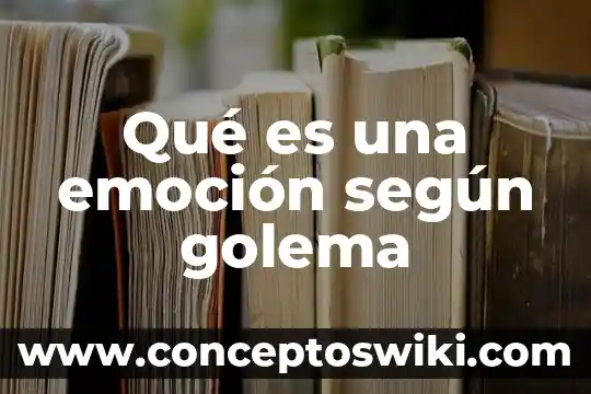 Qué es un cociente y un inconsciente según Freud 6 Qué es una emoción según golema