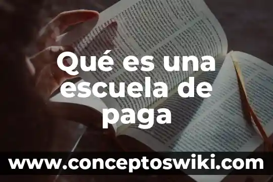 Impuesto sobre nóminas que es como se paga 5 Qué es una escuela de paga
