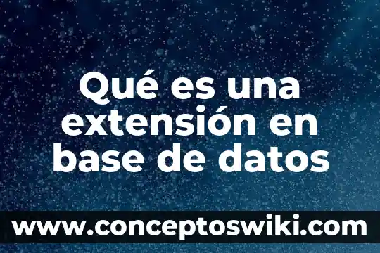 Qué es torrent como extensión de un archivo 4 Qué es una extensión en base de datos