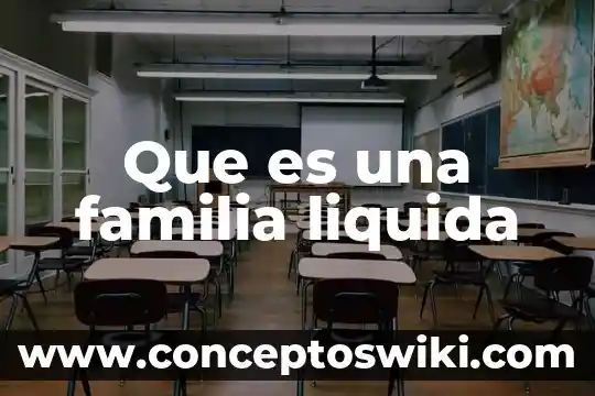 Que es el papanicolao base liquida 8 Que es una familia liquida
