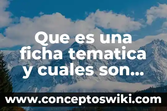 Que es y cuales son las caracteristicas de un soneto 3 Que es una ficha tematica y cuales son sus partes