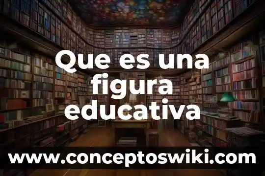 Que es forma y figura 8 Que es una figura educativa