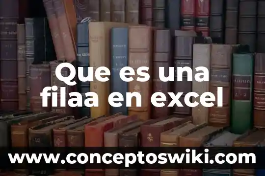 Qué es un registro en Excel total 8 Que es una filaa en excel