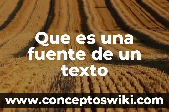En informatica que es codigo fuente 8 Que es una fuente de un texto