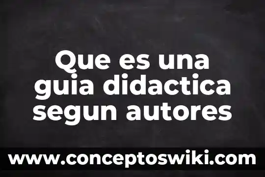 Qué es el renacimiento autores 5 Que es una guia didactica segun autores