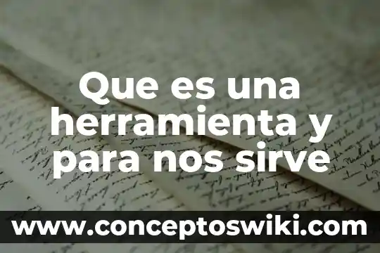 Que es la loapf y para que sirve 8 Que es una herramienta y para nos sirve