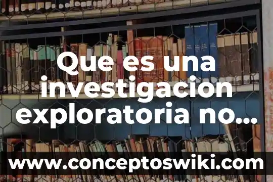 Que es un modelo probabilistico y deterministico 7 Que es una investigacion exploratoria no probabilistico