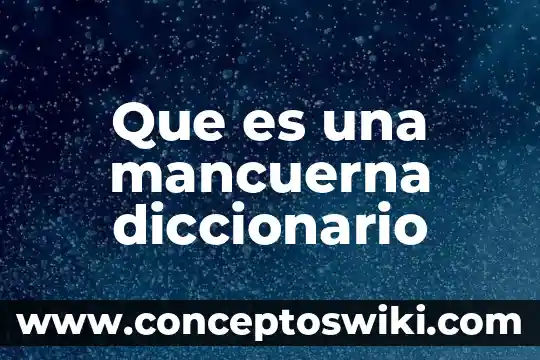 Que es enjundia diccionario 4 Que es una mancuerna diccionario
