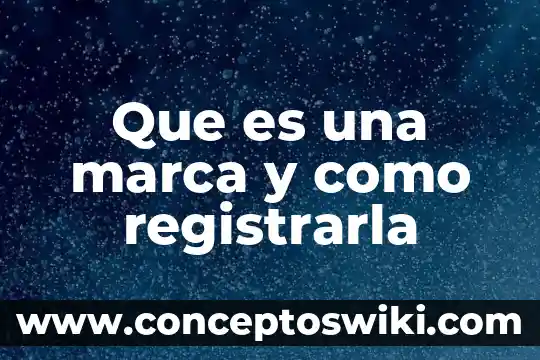 Que es marca conjunta 5 Que es una marca y como registrarla