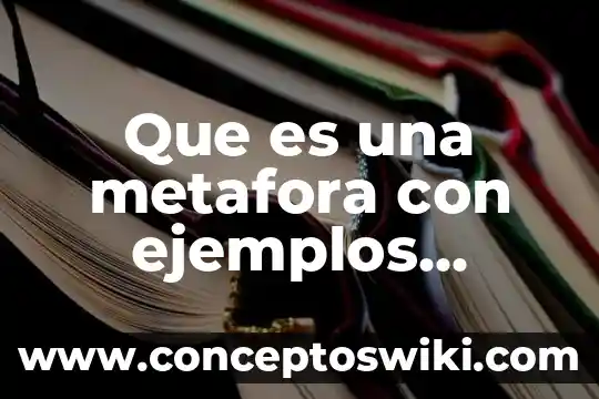 Que es una metáfora en una adivinanza ejemplos 8 Que es una metafora con ejemplos cortos