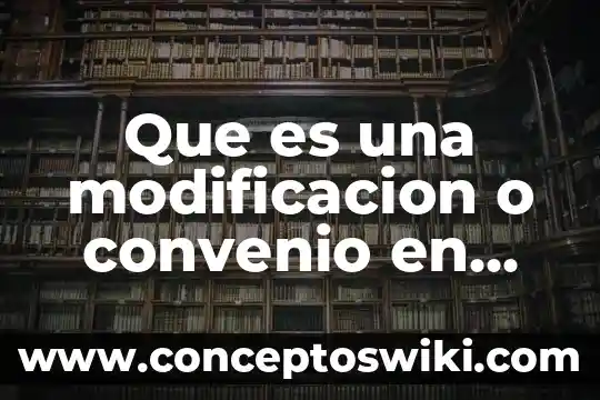 Que es la fe publica en la jurisprudencia 3 Que es una modificacion o convenio en obra publica