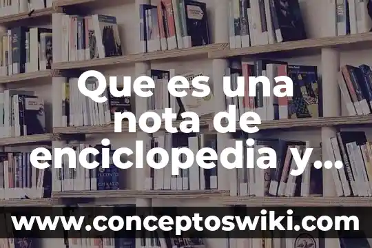 Que es el cubismo y sus caracteristicas de movimiento 6 Que es una nota de enciclopedia y sus caracteristicas