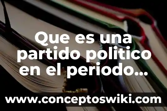 Que es el partido de masas segun antonio gramsci 8 Que es una partido politico en el periodo de laz