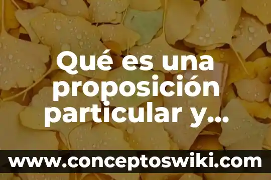 Ejemplo de que es autorregular 5 Qué es una proposición particular y ejemplo