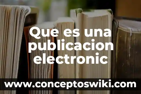 Que es publicación web 6 Que es una publicacion electronic