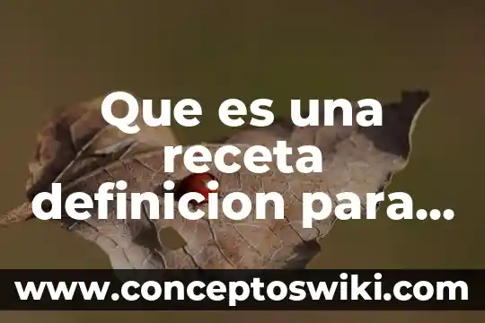Que es una fractura en niños 8 Que es una receta definicion para niños