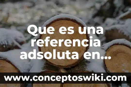 Para que es el cuadro de nombre en excel 7 Que es una referencia adsoluta en excel