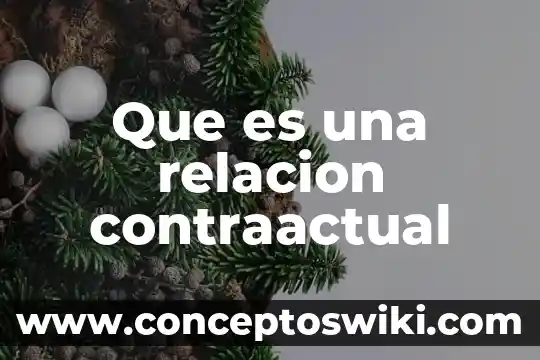 Que es una relacion jerarquica 4 Que es una relacion contraactual