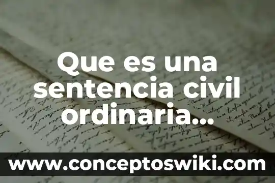 Qué es un sumergible civil 4 Que es una sentencia civil ordinaria definitiva
