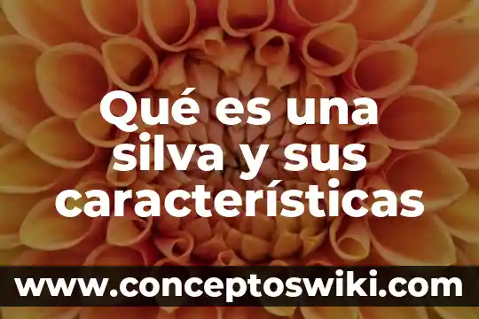 Que es un evento cultural y sus caracteristicas 3 Qué es una silva y sus características
